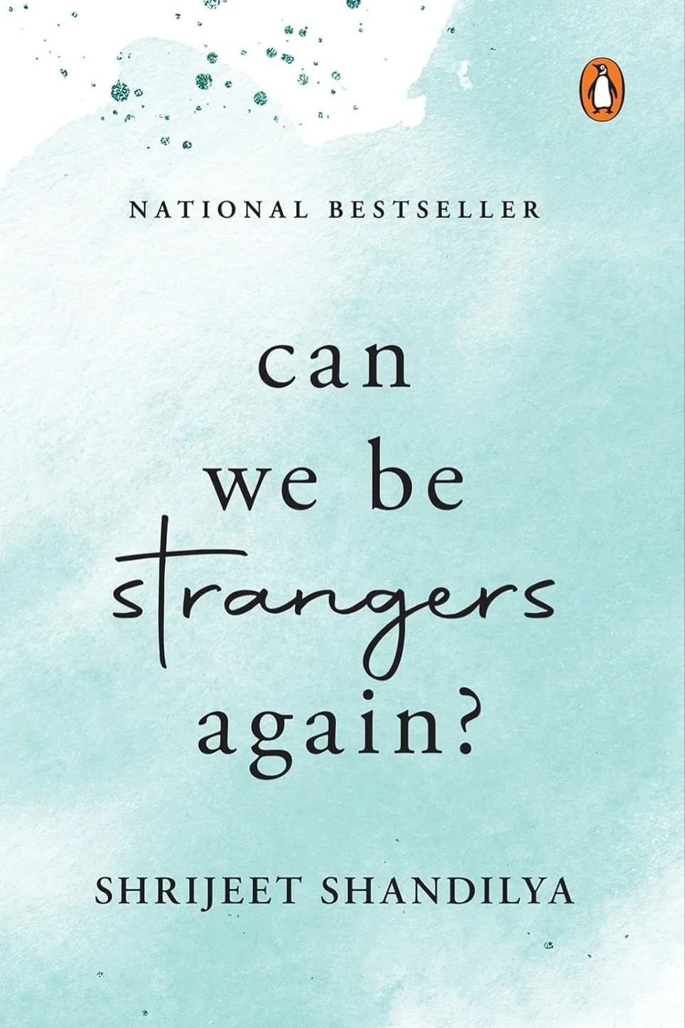 Can We Be Strangers Again?